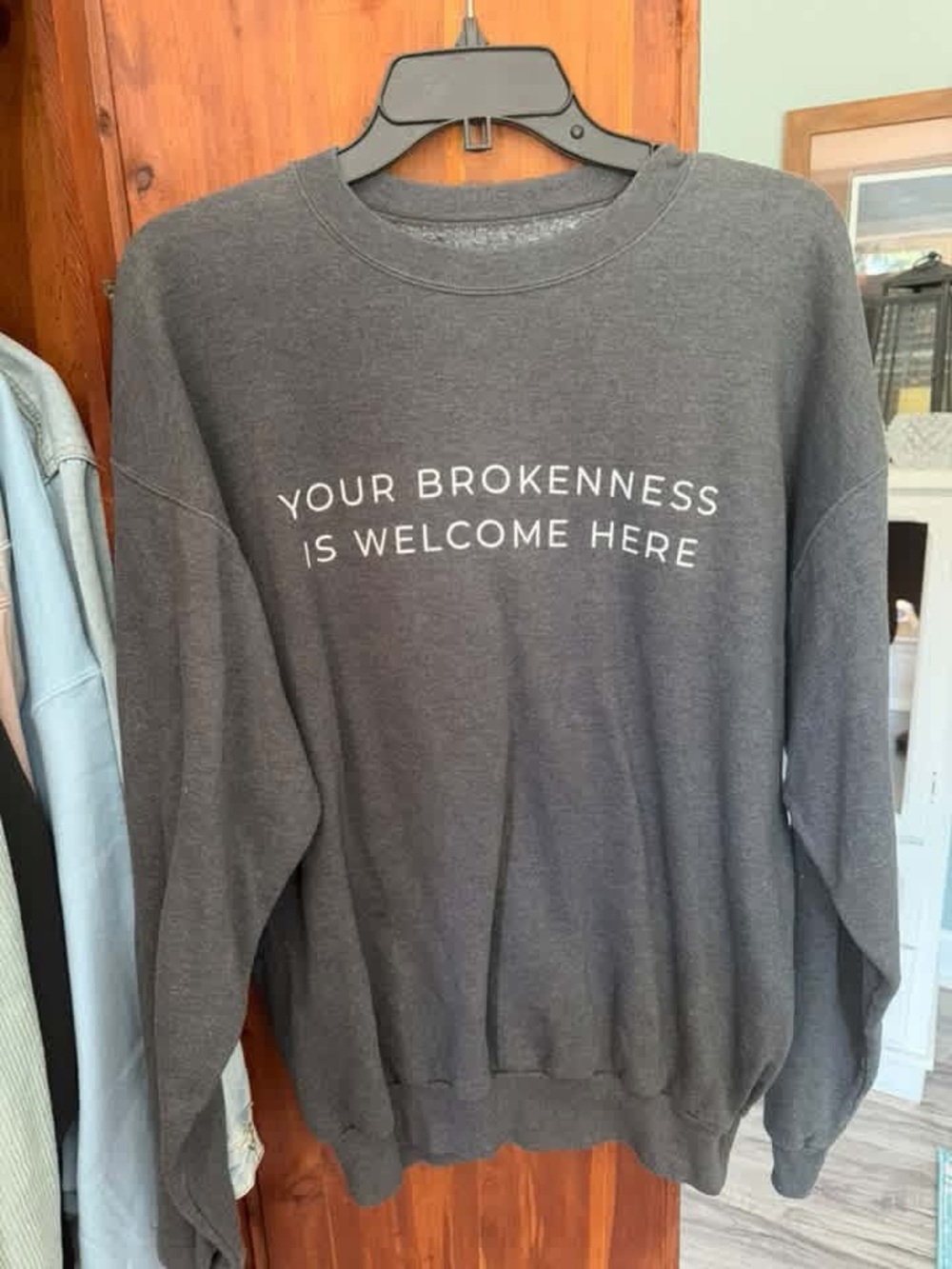 Women’s Charcoal Gray Crewneck Sweatshirt - 'Your Brokenness Is Welcome Here'